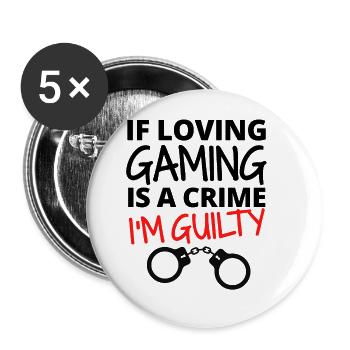 Si aimer le jeu est un crime. Je suis coupable. - Lot de 5 grands badges (56 mm) - blanc - Devant