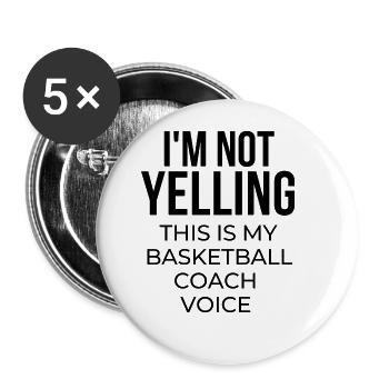 I'm not yelling this is my basketball coach voice. - Buttons large 2.2''/56 mm (5-pack) - white - Front
