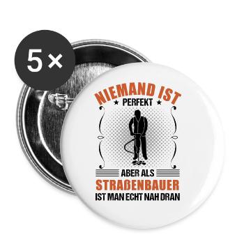 Straßenbauer Lustiger Spruch Straßenbau Geschenk - Buttons groß 56 mm (5er Pack) - Weiß - Vorne