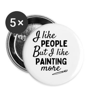 Ich mag Menschen, ABER ich male gerne mehr - Buttons groß 56 mm (5er Pack) - Weiß - Vorne