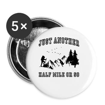 Just Another Half Mile ou plus - Randonnée amusante - Lot de 5 grands badges (56 mm) - blanc - Devant