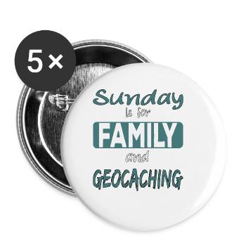 Sunday is for family and Geocaching Spruch - Buttons large 2.2''/56 mm (5-pack) - white - Front