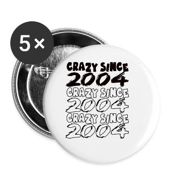 Crazy Since 2004 for men and women birthday - Buttons large 2.2''/56 mm (5-pack) - white - Front