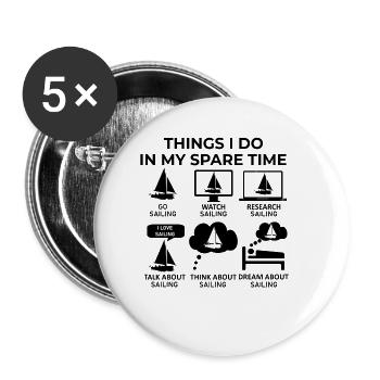 Things I Do In My Spare Time - Sailing - Buttons large 2.2''/56 mm (5-pack) - white - Front