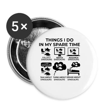 Dinge, die ich in meiner Freizeit mache - Dinosaurier - Buttons groß 56 mm (5er Pack) - Weiß - Vorne