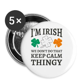 Je suis irlandais nous ne faisons pas ça garder le truc calme - Lot de 5 grands badges (56 mm) - blanc - Devant