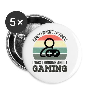 Désolé de ne pas avoir écouté, je pensais à Gaming - Lot de 5 grands badges (56 mm) - blanc - Devant