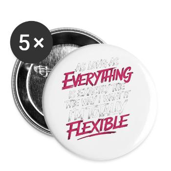 As Long As Everything Is The Way I Want It 12 - Buttons groß 56 mm (5er Pack) - Weiß - Vorne