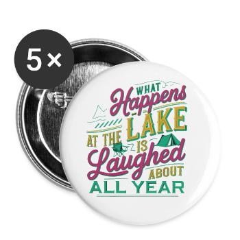 What Happens At The Lake Is Laughed About 9 - Buttons groß 56 mm (5er Pack) - Weiß - Vorne