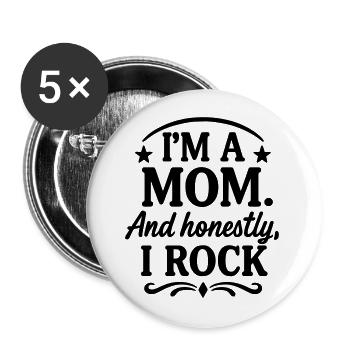 Mama und ehrlich? Ich rocke! - Buttons groß 56 mm (5er Pack) - Weiß - Vorne
