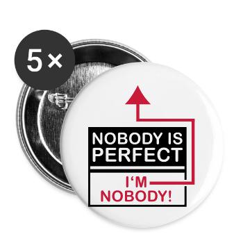 nobody_is_perfect_im_nobody__1_f2 - Buttons groß 56 mm (5er Pack) - Weiß - Vorne