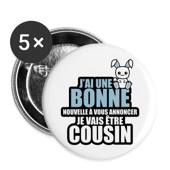 bonne nouvelle à vous annoncer je vais être cousin - Lot de 5 grands badges (56 mm) - blanc - Devant