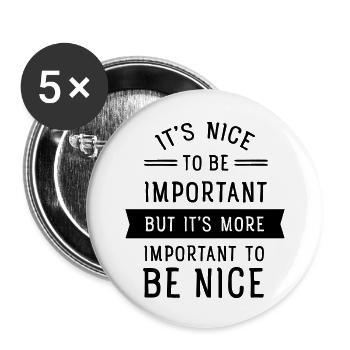 It's Important To Be Nice... - Lot de 5 grands badges (56 mm) - blanc - Devant