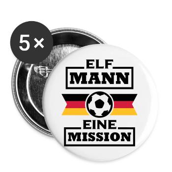 Elf Mann, Eine Mission (Fußball) - Buttons groß 56 mm (5er Pack) - Weiß - Vorne