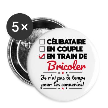 Bricolage - Pas le temps pour tes conneries - Lot de 5 grands badges (56 mm) - blanc - Devant