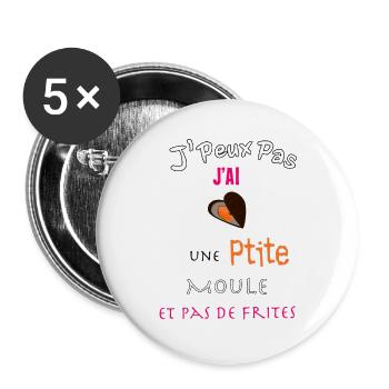 J'peux pas j''ai une petite moule et pas de frites - Lot de 5 grands badges (56 mm) - blanc - Devant