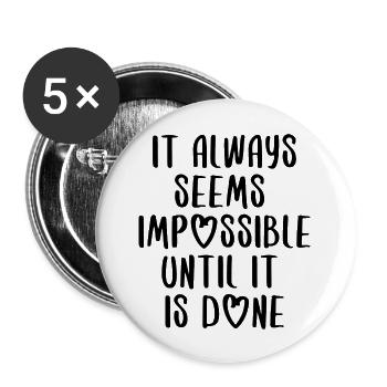 citations citation motivation inspiration impossible - Lot de 5 grands badges (56 mm) - blanc - Devant