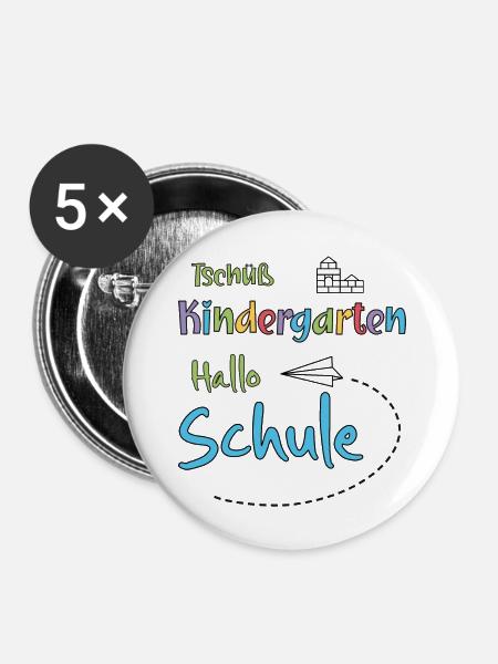 Tschüß Kindergarten - Hallo Schule - Schulanfang - Buttons groß 56 mm (5er Pack) - Weiß