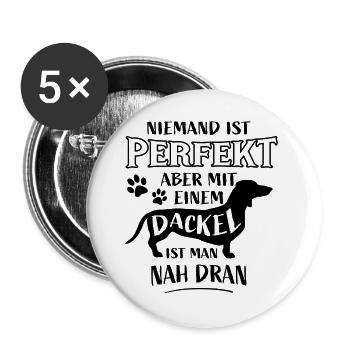 Dackel Spruch Niemand ist Perfekt Dachshund - Buttons groß 56 mm (5er Pack) - Weiß - Vorne