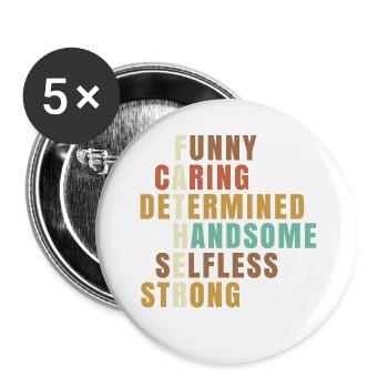 Father Funny Caring Determined Handsome Selfless - Buttons large 2.2''/56 mm (5-pack) - white - Front