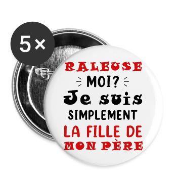 Râleuse je suis la fille de mon père cadeau humour - Lot de 5 grands badges (56 mm) - blanc - Devant