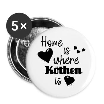 Zuhause in Köthen - Home is where Köthen is - Buttons groß 56 mm (5er Pack) - Weiß - Vorne