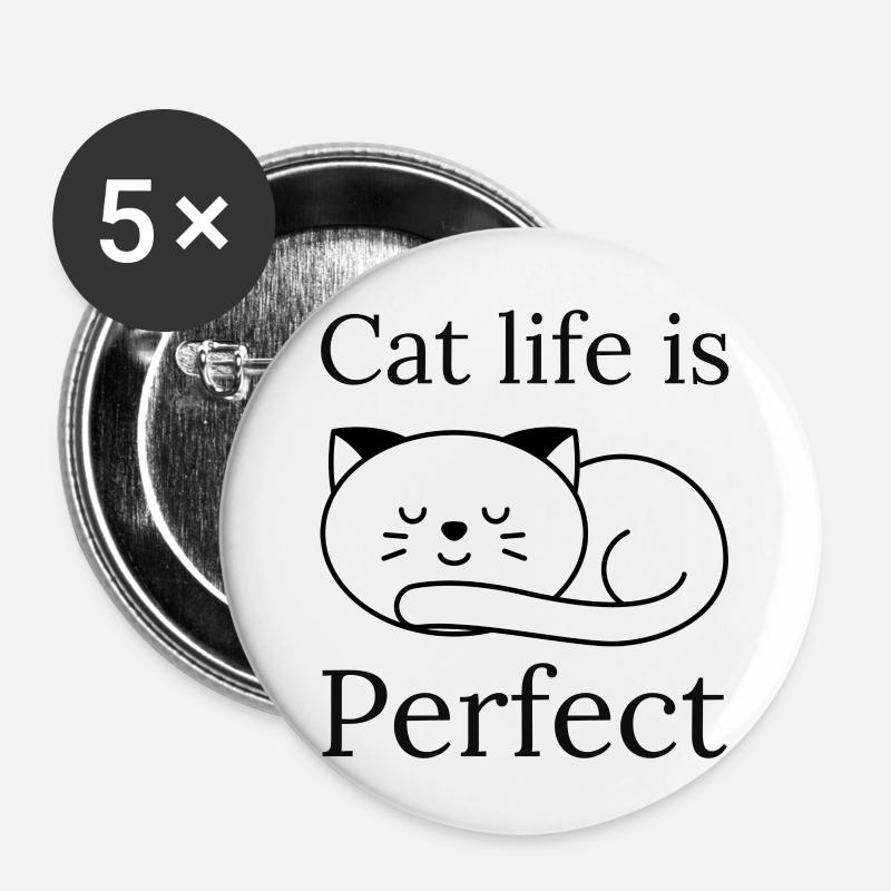 Cat life is Perfect - Buttons large 2.2''/56 mm (5-pack) - white