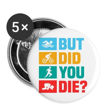 Mais êtes-vous mort? Natation Cycle Run Triathlon - Lot de 5 grands badges (56 mm) - blanc - Devant