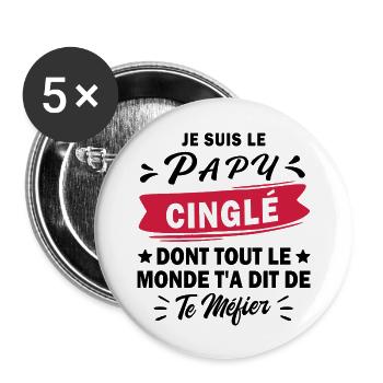je suis le papy cinglé / cadeau humour papy - Lot de 5 grands badges (56 mm) - blanc - Devant