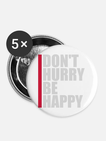 dont hurry be happy - Buttons groß 56 mm (5er Pack) - Weiß