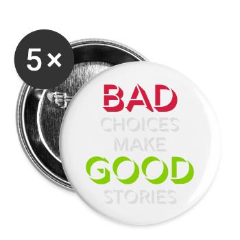 bad decisions great stories - Buttons large 2.2''/56 mm (5-pack) - white - Front