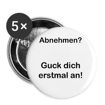 Abnehmen. Spruch. Geschenkidee. Statement - Buttons groß 56 mm (5er Pack) - Weiß - Vorne