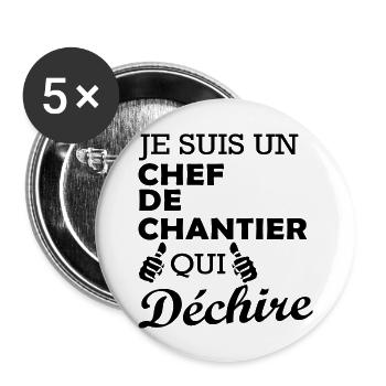 je suis un chef de chantier qui déchire - Lot de 5 grands badges (56 mm) - blanc - Devant