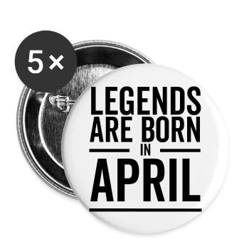 Legends Are Born in April - Buttons large 2.2''/56 mm (5-pack) - white - Front