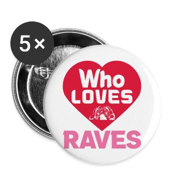 WHO LOVES RAVES FUNNY - Buttons large 2.2''/56 mm (5-pack) - white - Front