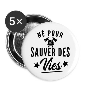 né pour sauver des vies / cadeau humour pompier - Lot de 5 grands badges (56 mm) - blanc - Devant