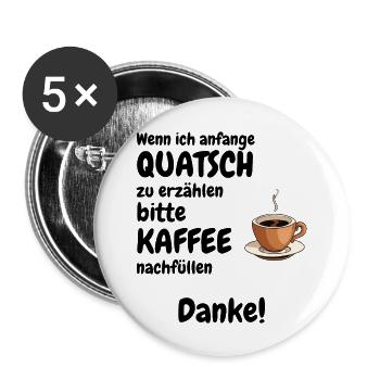 Bitte Kaffee nachfüllen - Buttons groß 56 mm (5er Pack) - Weiß - Vorne