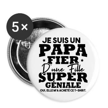 Je suis un papa fier d une fille super géniale - Lot de 5 grands badges (56 mm) - blanc - Devant