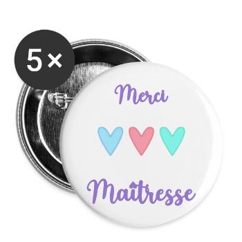 MERCI. MERCI MAÎTRESSE. CADEAU MAÎTRESSE. VACANCES - Lot de 5 grands badges (56 mm) - blanc - Devant