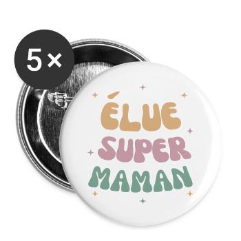 Élue super maman cadeau fête des mères - Lot de 5 grands badges (56 mm) - blanc - Devant