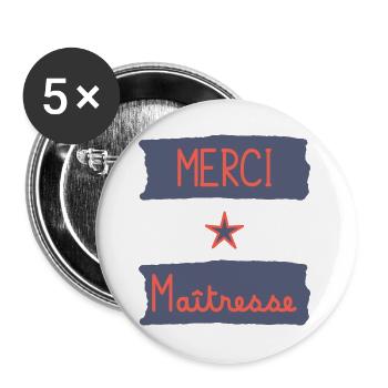 MERCI. MAÎTRESSE. MAÎTRE. MERCI MAÎTRESSE - Lot de 5 grands badges (56 mm) - blanc - Devant
