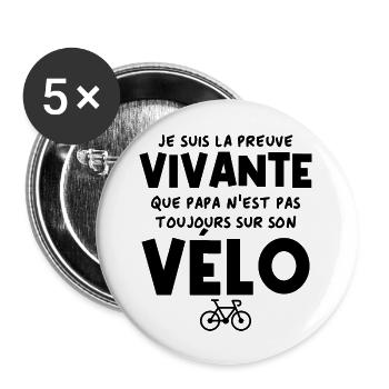 Preuve vivante : papa n'est pas que cycliste - Lot de 5 grands badges (56 mm) - blanc - Devant