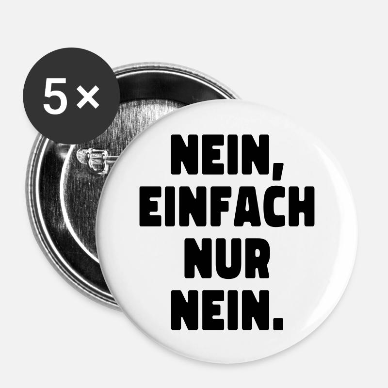 Nein, einfach nur nein! ADHS - Buttons groß 56 mm (5er Pack) - Weiß