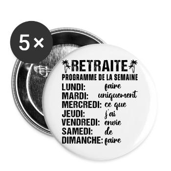 Retraite mon programme humour retraité cadeau - Lot de 5 grands badges (56 mm) - blanc - Devant