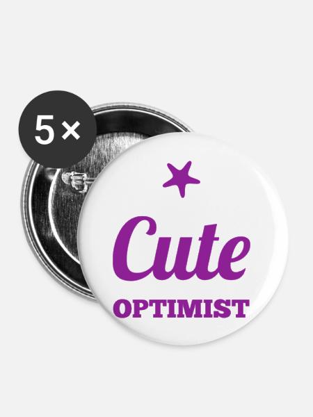 süßer Optimist Geschenkidee - Buttons groß 56 mm (5er Pack) - Weiß