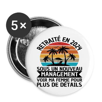 Retraité en 2024 humour retraite cadeau retraité - Lot de 5 grands badges (56 mm) - blanc - Devant