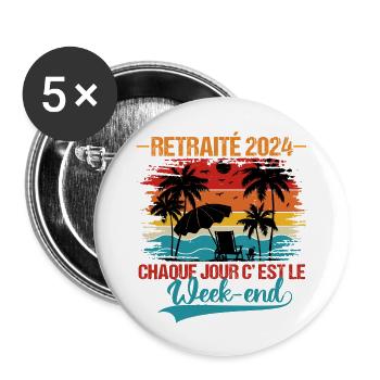 Retraité 2024 humour retraite cadeau pour retraité - Lot de 5 grands badges (56 mm) - blanc - Devant