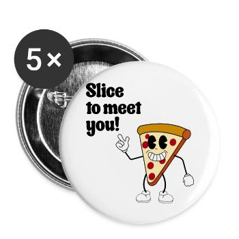 Slice to meet you! - Retro Pizza Cartoon - Buttons groß 56 mm (5er Pack) - Weiß - Vorne