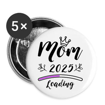 Mama 2025 Mom Loading - Buttons groß 56 mm (5er Pack) - Weiß - Vorne