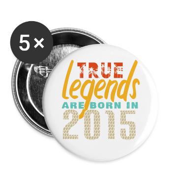 Les vrais légendes sont nés en 2015. Année 2025. - Lot de 5 grands badges (56 mm) - blanc - Devant